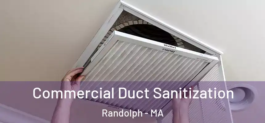 Commercial Duct Sanitization Randolph - MA
